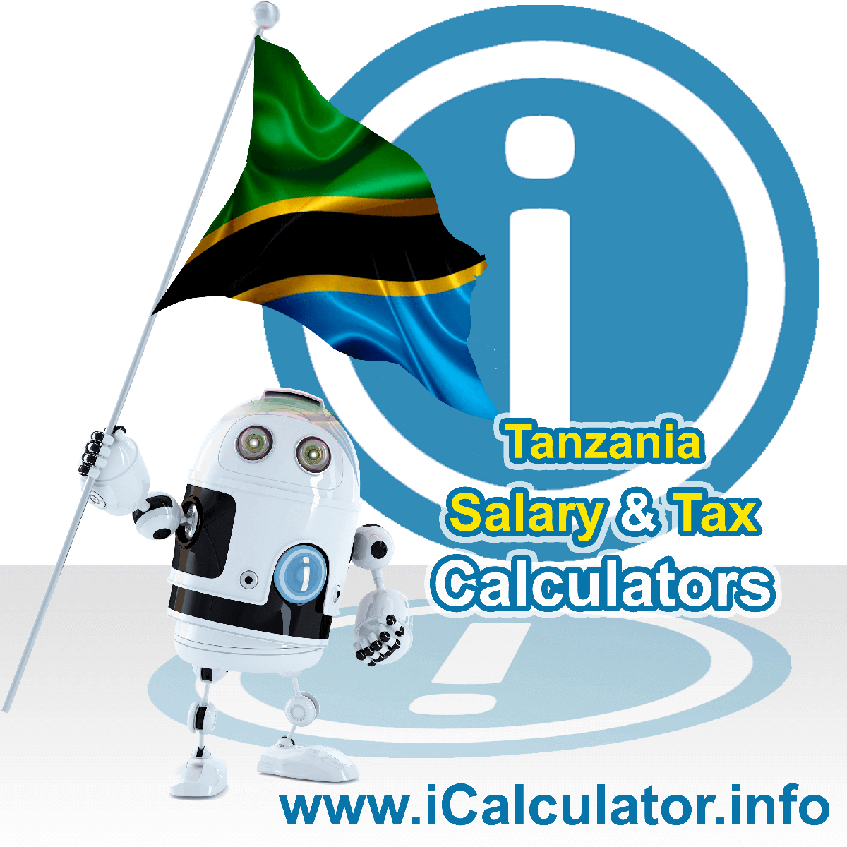 Tanzania Tax Calculator. This image shows the Tanzania flag and information relating to the tax formula for the Tanzania Salary Calculator