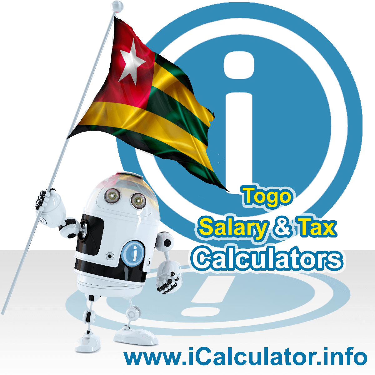 Togo Tax Calculator. This image shows the Togo flag and information relating to the tax formula for the Togo Salary Calculator
