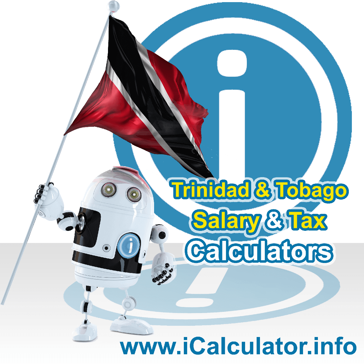 Trinidad And Tobago Tax Calculator. This image shows the Trinidad And Tobago flag and information relating to the tax formula for the Trinidad And Tobago Salary Calculator