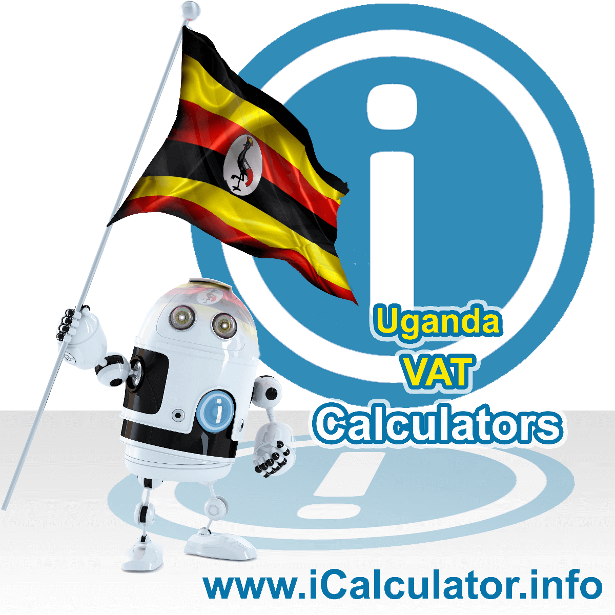 Uganda VAT Calculator. This image shows the Uganda flag and information relating to the VAT formula used for calculating Value Added Tax in Uganda using the Uganda VAT Calculator in 2023