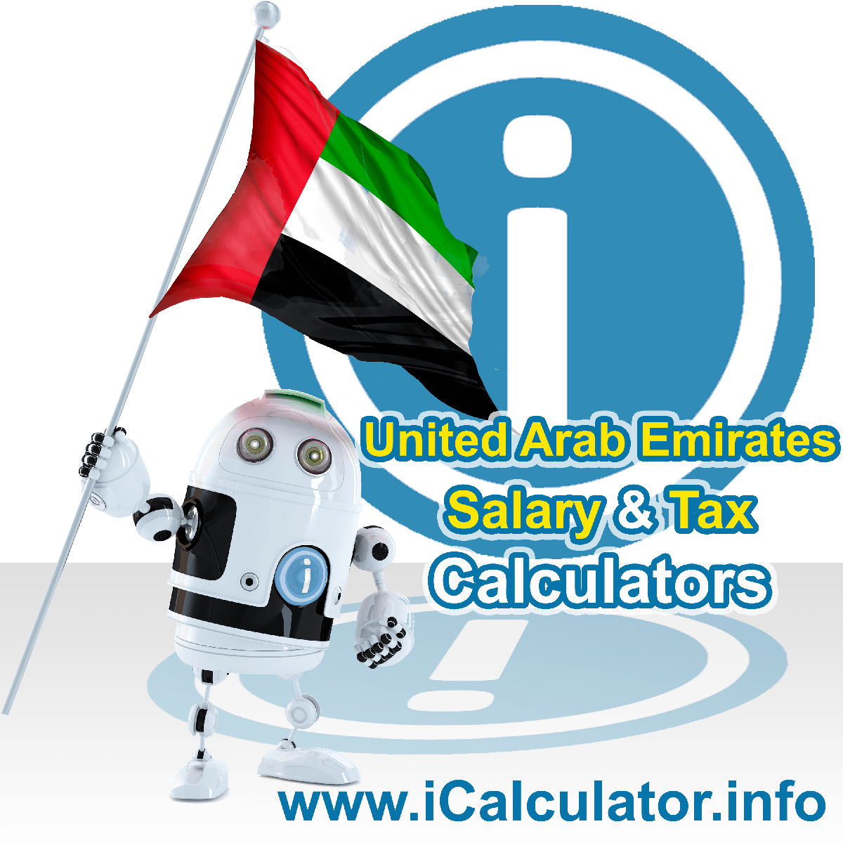 United Arab Emirates Wage Calculator. This image shows the United Arab Emirates flag and information relating to the tax formula for the United Arab Emirates Tax Calculator