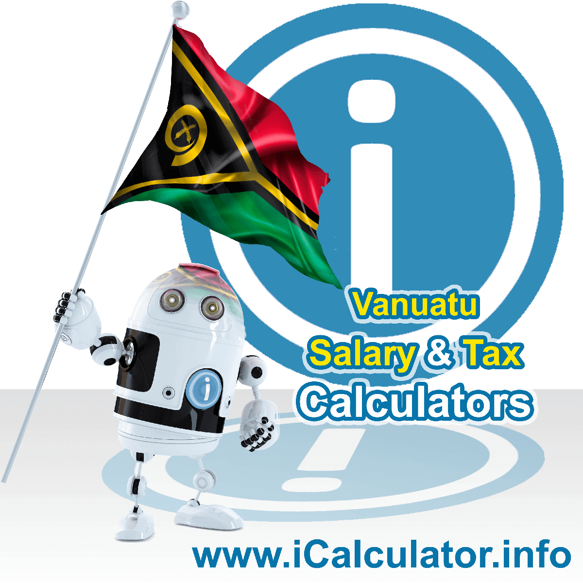 Vanuatu Wage Calculator. This image shows the Vanuatu flag and information relating to the tax formula for the Vanuatu Tax Calculator