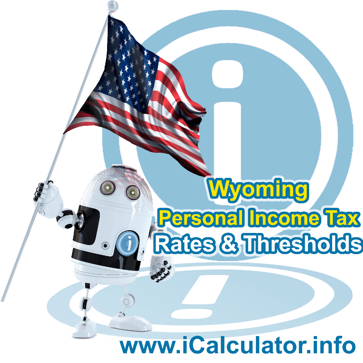 Wyoming State Tax Tables 2022. This image displays details of the Wyoming State Tax Tables for the 2022 tax return year which is provided in support of the 2022 US Tax Calculator