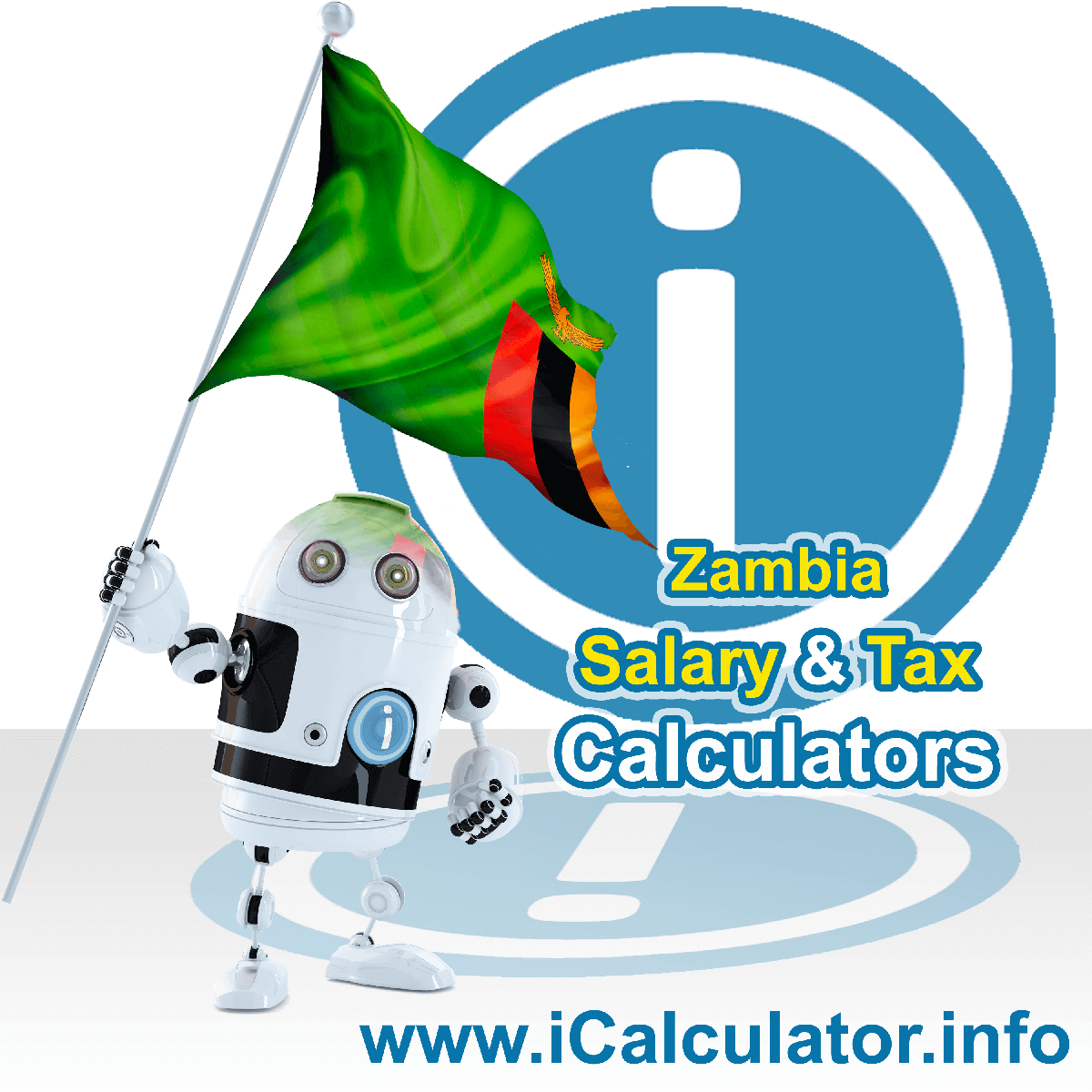 Zambia Tax Calculator. This image shows the Zambia flag and information relating to the tax formula for the Zambia Salary Calculator