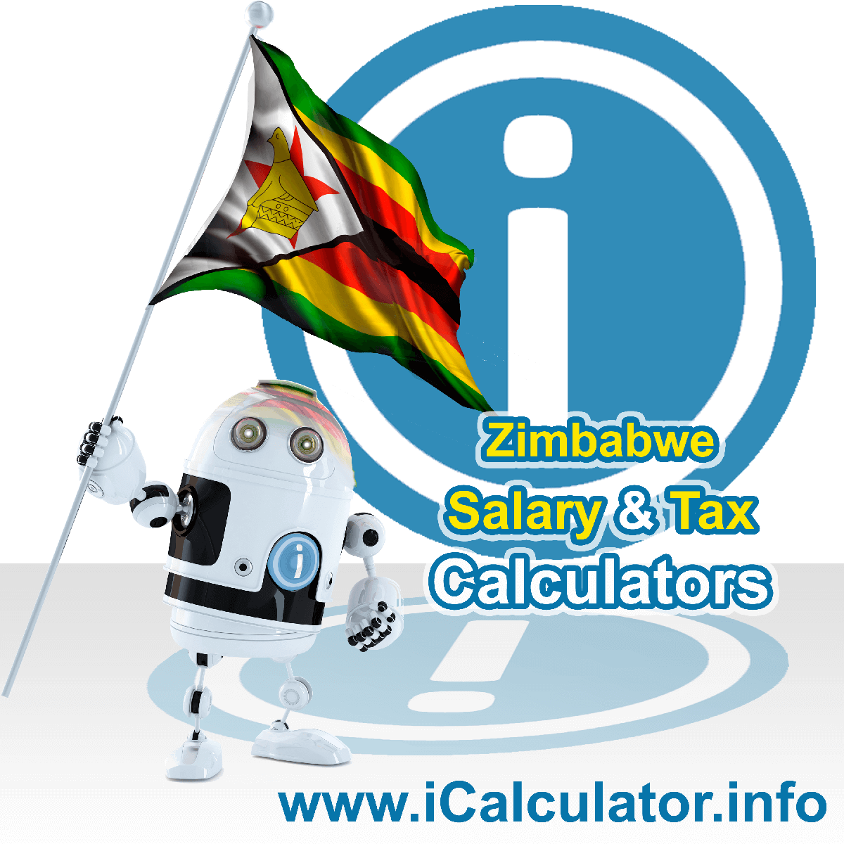 Zimbabwe Salary Calculator. This image shows the Zimbabweese flag and information relating to the tax formula for the Zimbabwe Tax Calculator